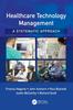 Книга Healthcare Technology Management - A Systematic Approach