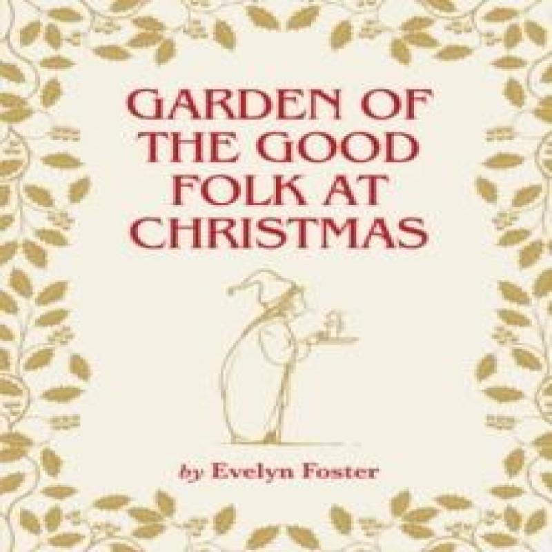 Garden of the Good Folk at Christmas by Evelyn Foster Paperback Book 9781739530341