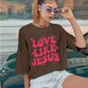 LOVE LIKE JESUS Coloful Oversized T-Shirt Christian Trendy Summer Funny Loose Tshirts Women Fashion Causal Aesthetic Top