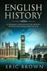 Книга English History : A Concise Overview of the History of England from Start To End : 1