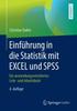 The Einfuhrung In Die Statistik Mit EXCEL Und SPSS : Ein Anwendungsorientiertes Lehr- Und Arbeitsbuch Book