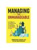 Книга Managing the Unmanageable : 13 Tips for Building and Leading a Successful Innovation Team