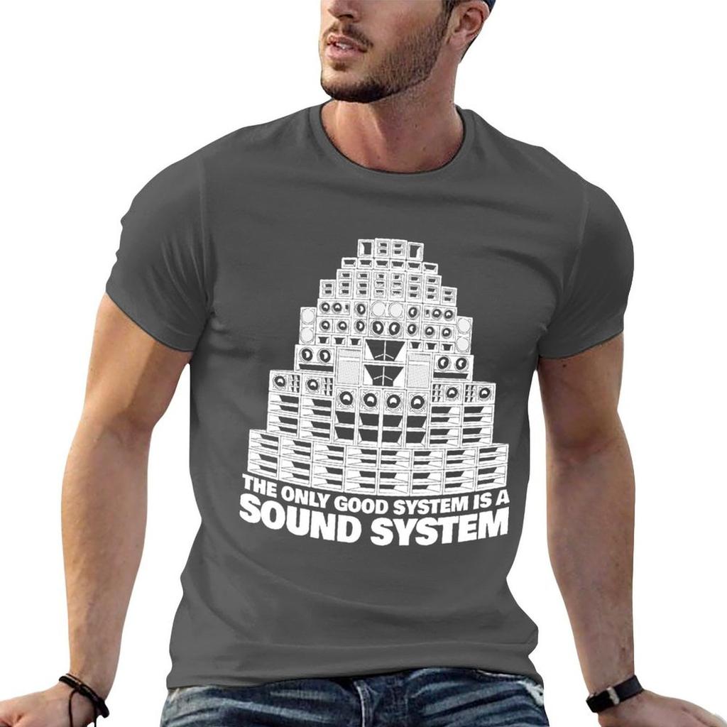 The Only Good System Is A Sound System Tshirt Simple Casual Short Sleeve Tee