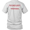 Printed On Back To Do List Your Mom Unisex Shirt Gift