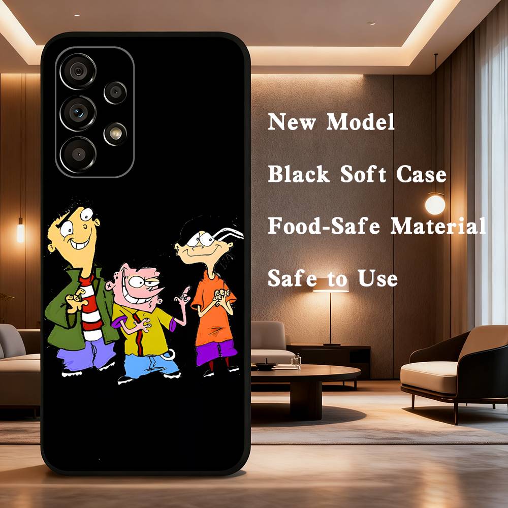 Cartoon Ed Edd N E-Eddy Phone Case For Samsung Galaxy A73,31,32,72,41,53,52,71,22,5G,Note,J7,8,9 Soft Black Cover