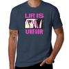 Life Is Unfair Tshirt Plus Size Summer Short Sleeve Tshirt
