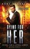 Книга Dying for Her : A Companion Novel
