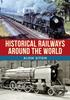 Книга Historical Railways Around the World