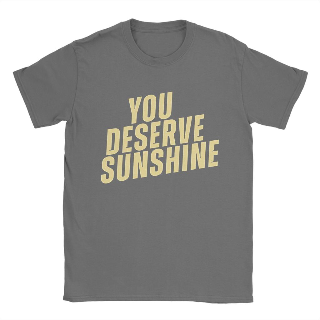 Unisex TShirts You Deserve Sunshine Scott Hunter Kip Grady Cotton Tee Shirt Short Sleeve Heated Rivalry T Shirt Printing