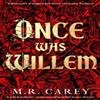 Once Was Willem by M. R. Carey Hardback Book 9780356519449