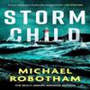Storm Child by Michael Robotham Hardback Book 9781408727201