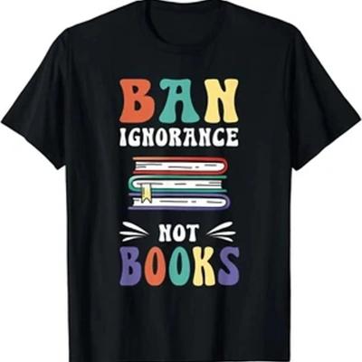 Funny T Shirt Ignorance Doesnt Ban Books I Read Forbidden Vintage Unisex Stylish Versatile Casual Homme Comfortable