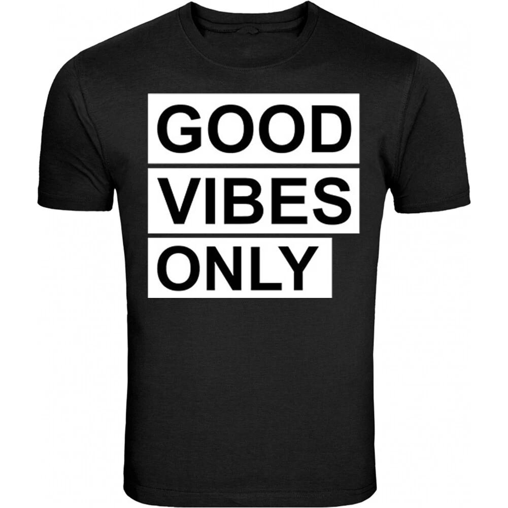 Good Vibes Only Graphic T-shirts S to 5XL