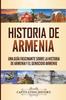 Книга Historia De Armenia Una Guia Fascinante Sobre La Historia De Armenia Y El Genoc by Captivating History - Paperback