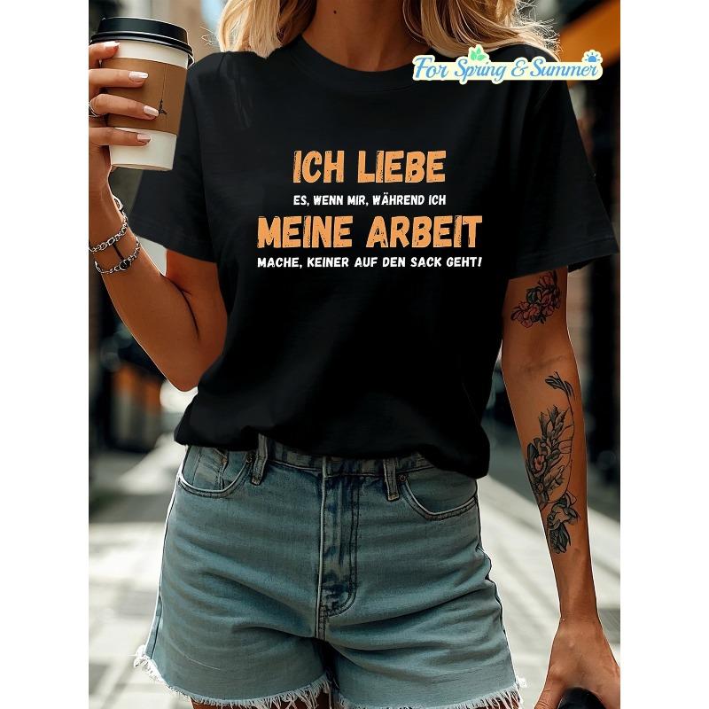 Ich Liebe Es Wenn Mir Wahrend Ich Letter Print T-shirt, Short Sleeve Crew Neck Casual Top for Summer & Spring, Women's Clothing