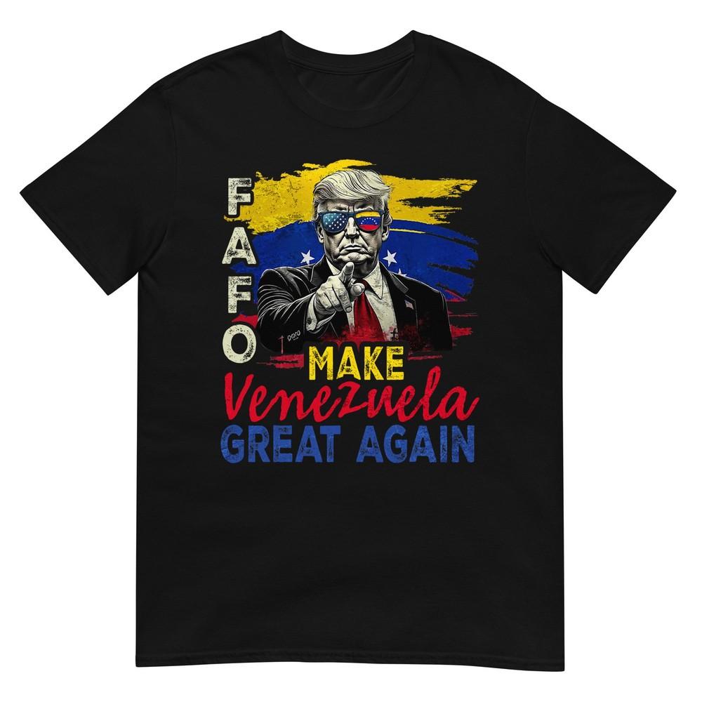 Funny Fafo Trump Venezuela Great Again Tshirt