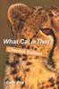 Книга What Cat Is That? : Cheetahs
