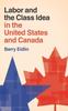 Книга Labor and the Class Idea In the United States and Canada