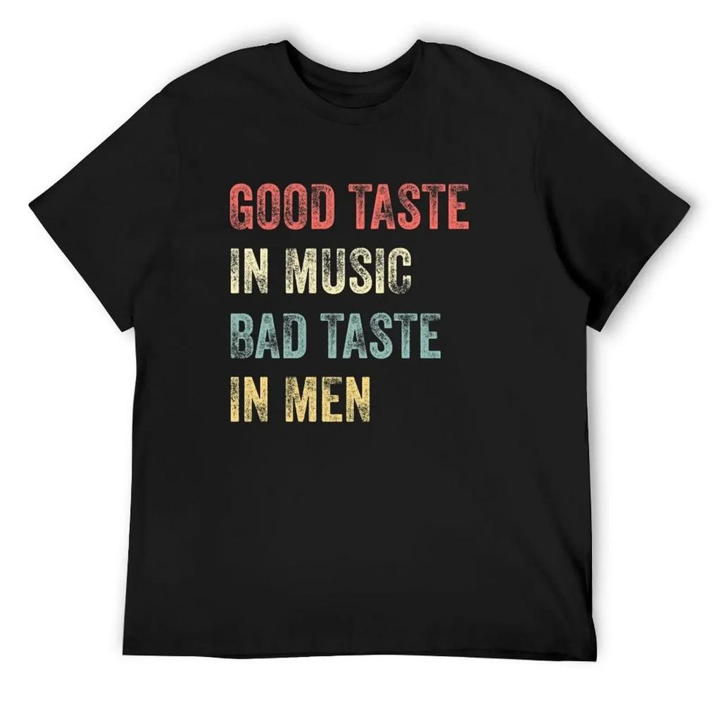 Хороший музыкальный вкус Плохой вкус в мужчинах Футболка в винтажном стиле быстросохнущая Аниме футболка топ мужская футболка с графикой