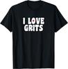 I Love Grits T-Shirt