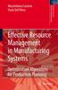 The Effective Resource Management In Manufacturing Systems : Optimization Algorithms for Production Planning Book