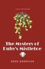 The The Mystery of Ruby's Mistletoe (Large Print) : 6 Book