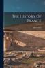 Книга The History Of France