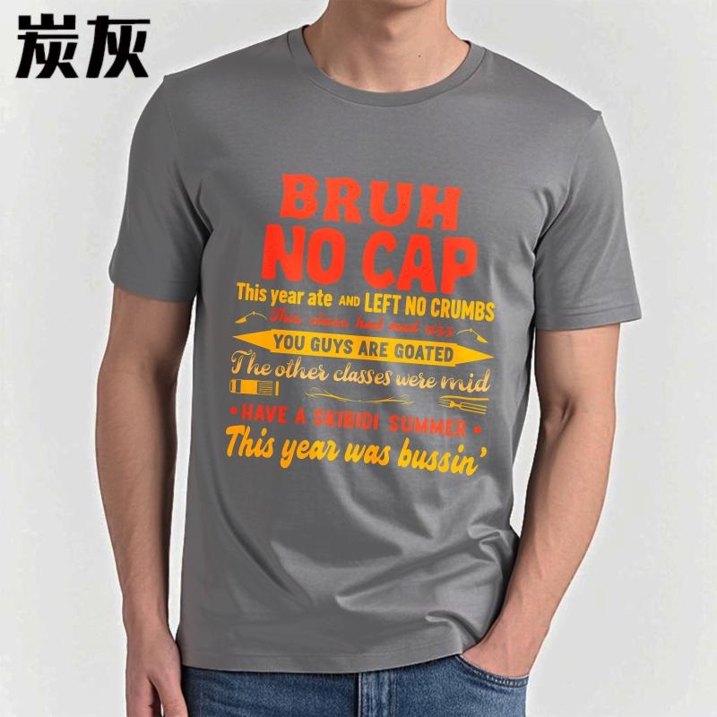 Streetwear Summer For Him T Shirt Bruh No Cap Left No Crumbs Goated Mid Skibidi Summer Bussin Short Sleeve Breathable Crew Neck