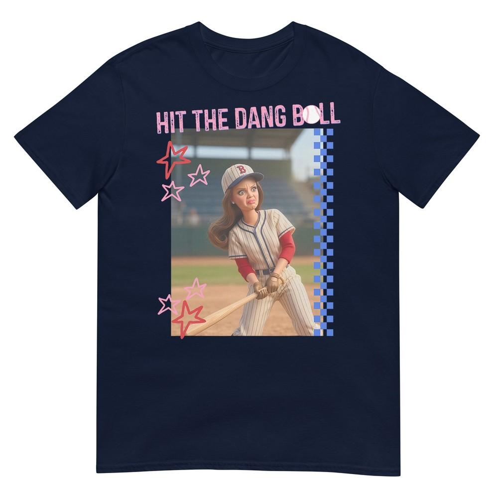 Hit The Dang Ball Baseball Mom Gameday Funny Doll Face Meme TShirt
