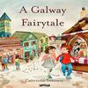 A Galway Fairytale by Caitriona Sweeney Hardback Book 9781788492249