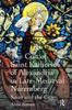 Книга The Cult of Saint Katherine of Alexandria In Late-Medieval Nuremberg : Saint and the City