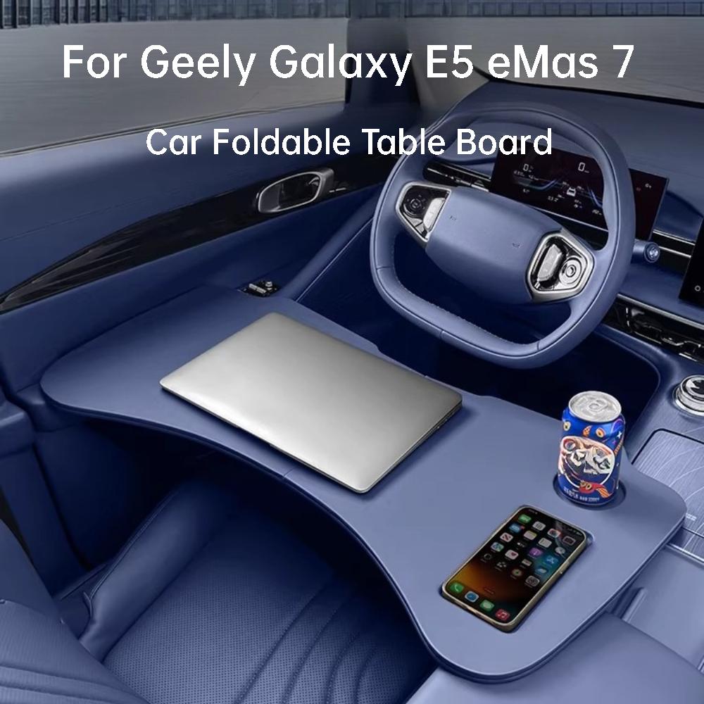 For Geely Galaxy E5 eMas 7 Car Foldable Table Board Vehicle Mounted Desk Storage Organization Interior Office Accessories