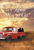 Книга A Long Way To Go : The Journey Never Ends...