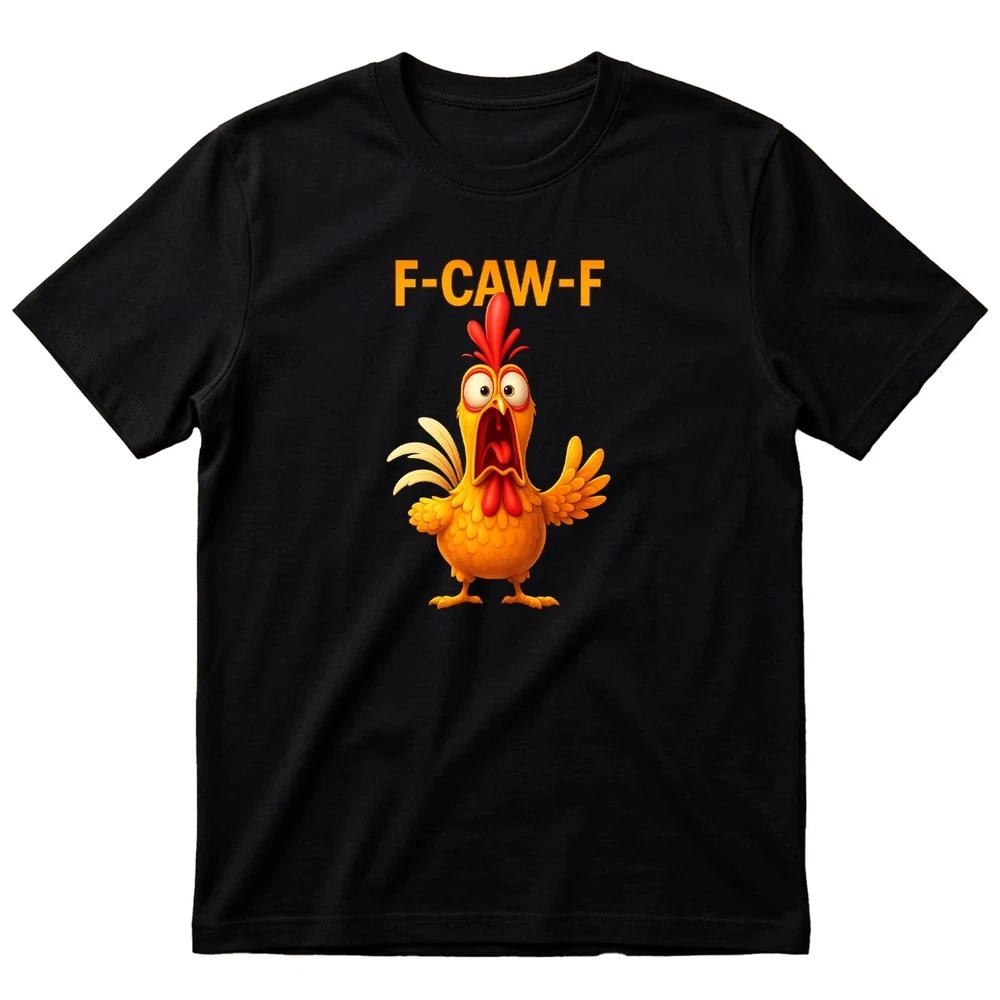 Funny FCAWF Chicken TShirt Sarcastic Screaming Rooster Meme Adult Humor Gift