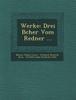 Книга Werke : Drei B Cher Vom Redner ...