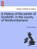 Книга A History of the Parish of Gosforth, In the County of Northumberland.