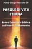 Книга Parole Di Vita Eterna : Breve Catechesi Biblica Sul Nuovo Testamento
