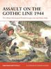 Книга Assault On the Gothic Line 1944 : The Allied Attempted Breakthrough Into Northern Italy