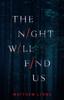 Книга The Night Will Find Us
