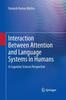 The Interaction Between Attention and Language Systems In Humans : A Cognitive Science Perspective Book