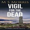 Vigil for the Dead by M S Morris Paperback Book 9781914537325