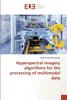 Книга Hyperspectral Imagery Algorithms for the Processing of Multimodal Data