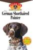 Книга The German Shorthaired Pointer : An Owner's Guide To a Happy Healthy Pet