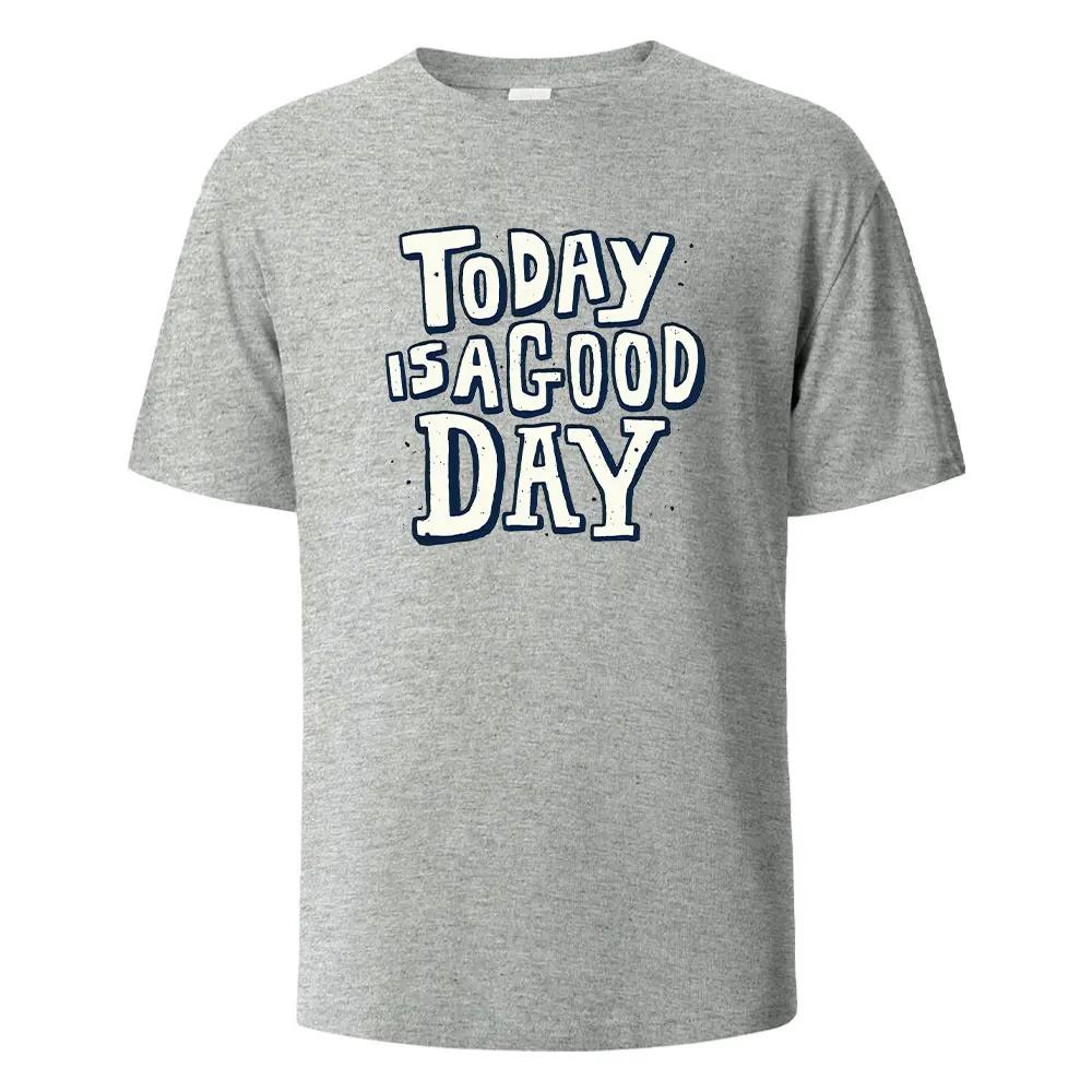 Футболки с принтом Today Is A Good Day, 100% хлопок, летние футболки для мужчин и женщин, повседневные топы больших размеров, футболки
