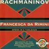 CD SERGEI VASILYEVICH RACHMANINOFF - S - Francesca Da Rimini, Opera In 2 Tab LDC288081 Le Chant Du Mon 1994 Germany Soul/Funk Used