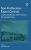 Книга Non-Proliferation Export Controls : Origins, Challenges, and Proposals for Strengthening