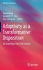 The Adaptivity As a Transformative Disposition : for Learning In the 21st Century Book