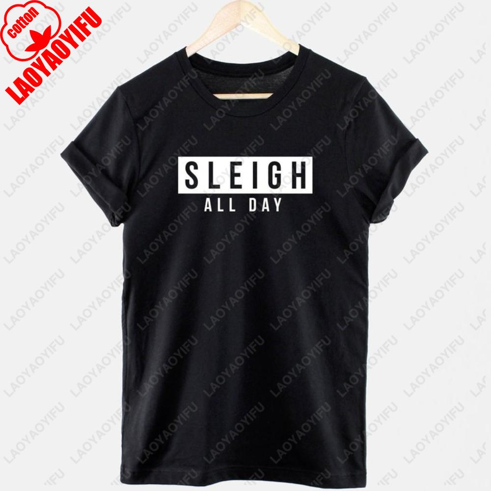 Sleigh All Day Christmas Unisex Clothes Tshirt Hoppy Xmas Vacation Simple Unisex Cotton TShirt Classic Crewneck ShortSleev T Shirt