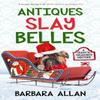 Antiques Slay Belles by Barbara Allan Paperback Book 9781448316984