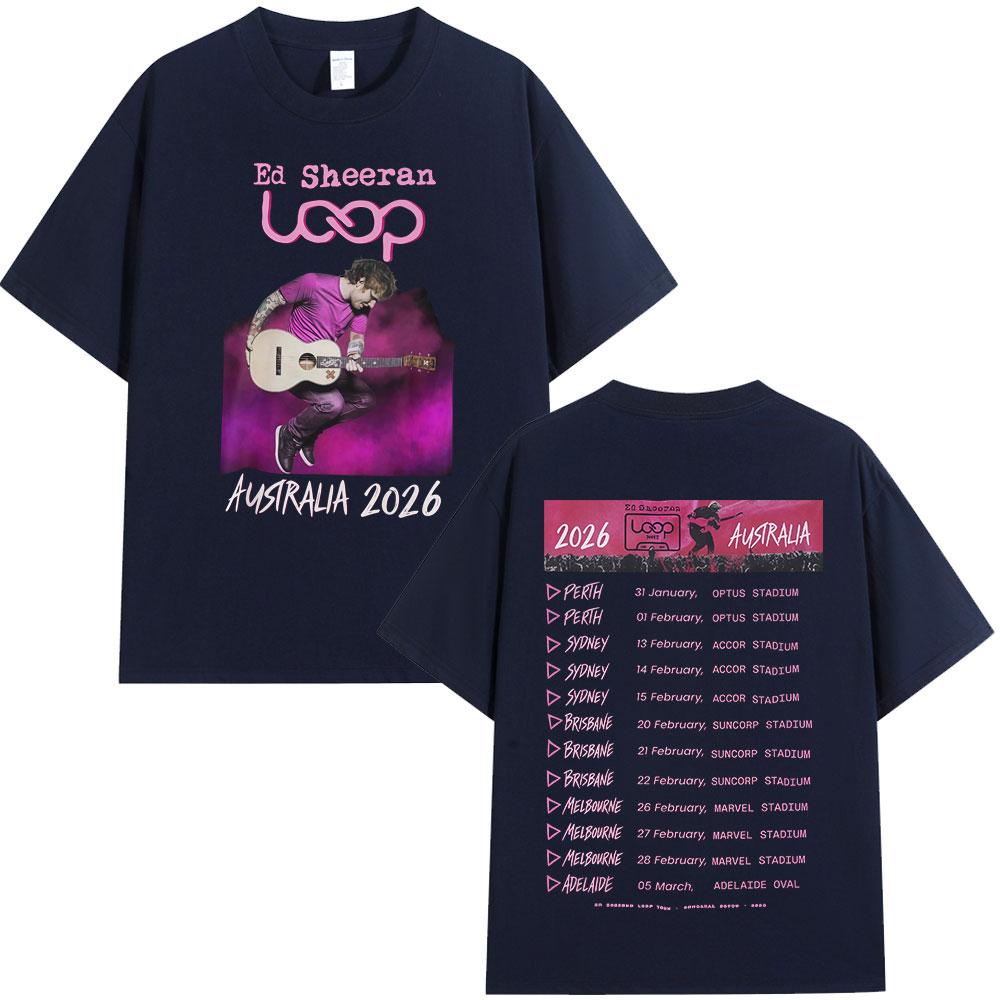 2026 Hot Sale Ed Sheeran Loop Tour Australia 2026 Tour Merch T-shirts Fans Gifts Men Women Clothing Fashion Hip Hop Cotton Oversized T Shirts Top